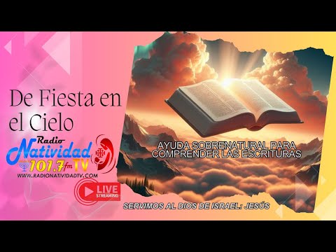 DE FIESTA EN EL CIELO | AYUDA SOBRENATURAL PARA COMPRENDER LAS ESCRITURAS  / Viernes, 19/04/24