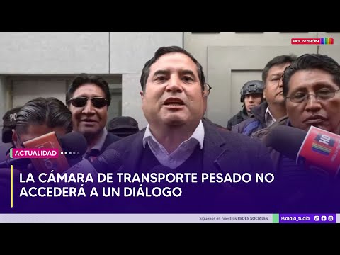 La Cámara de Transporte Pesado no accederá a un diálogo