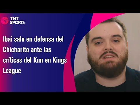 Ibai sale en defensa del Chicharito ante las críticas del Kun en Kings League