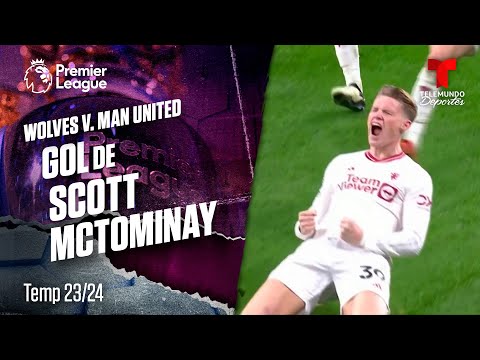Goal Scott McTominay - Wolverhampton v. Manchester United 23-24 | Premier League