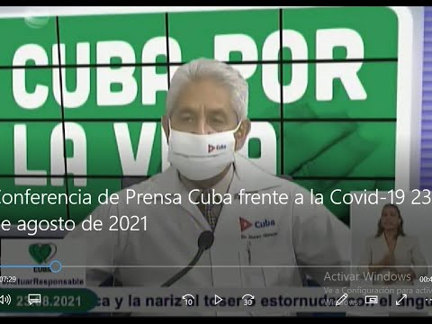 Conferencia de Prensa: Cuba frente a la Covid-19 (23 de agosto de 2021)