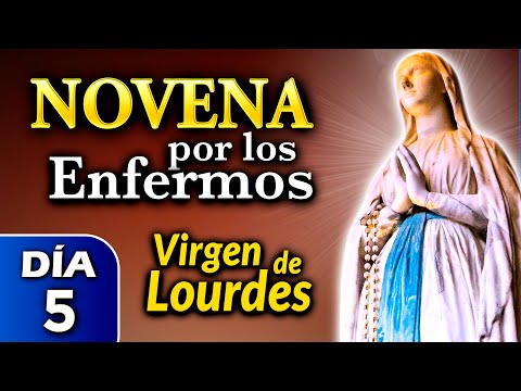 NOVENA por los ENFERMOS, Rosario de HOY a la Virgen de Lourdes DÍA 5  - 6 feb 2024