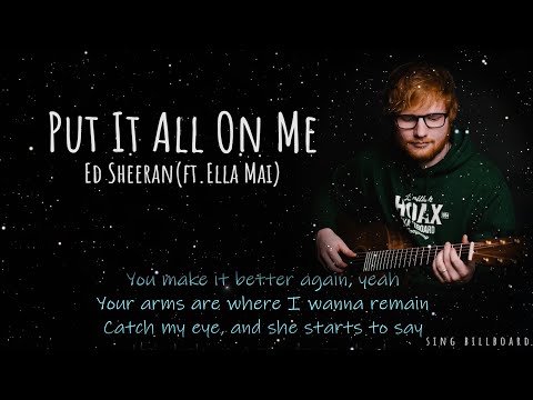[1 Hour with Lyrics] Ed Sheeran - Put It All On Me