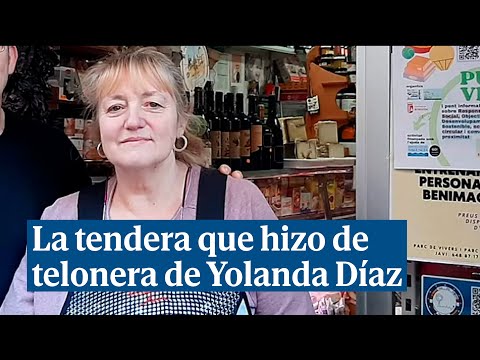 La tendera de Valencia que hizo de telonera a Yolanda Díaz en su acto de Sumar