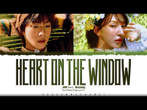 Jin 'Heart on the Window (With WENDY of Red Velvet)' Lyrics [Color Coded Han_Rom_Eng] ShadowByYoongi