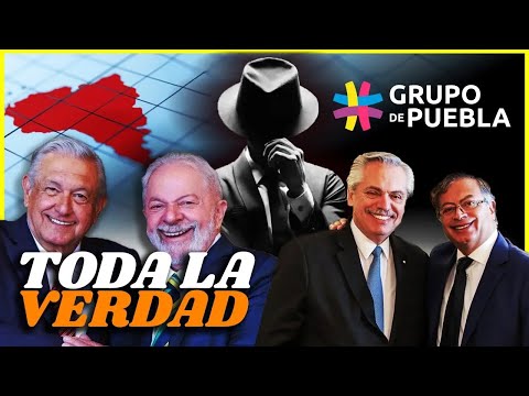 ? ¿Qué es el GRUPO de PUEBLA?  Experto DESENMASCARA a la MAFIA de IZQUIERDA que controla AMÉRICA