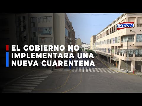 ??Gobierno no implementará nueva cuarentena pese a incremento de fallecidos por COVID-19