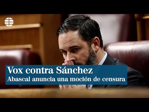 Vox anuncia una moción de censura contra el Gobierno de Sánchez en septiembre