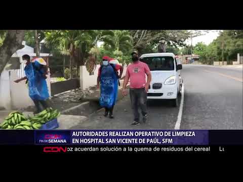 Autoridades realizan operativo de limpieza en Hospital San Vicente de Paúl de SFM