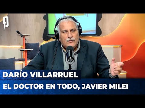 EL DOCTOR EN TODO, JAVIER MILEI | Editorial de Darío Villarruel