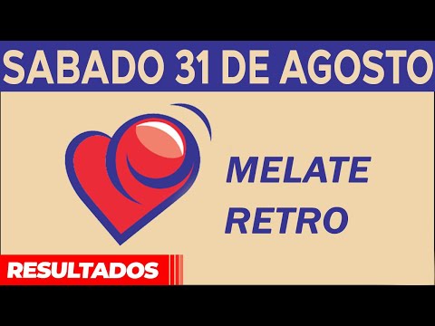 Sorteo Melate Retro del Sábado 31 de Agosto del 2024.