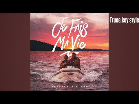 KeBlack - Je fais ma vie (feat. Ninho) (truee_key style)