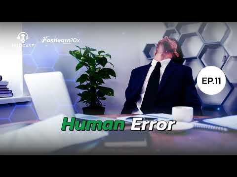 EP11:HumanError-ความผิดพ
