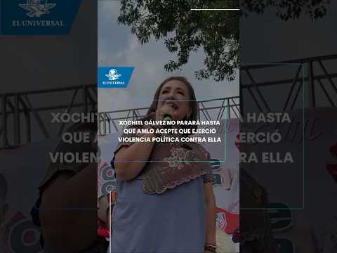 Xóchitl Gálvez acusa a AMLO de violencia política y busca que él lo admita #amlo #shorts