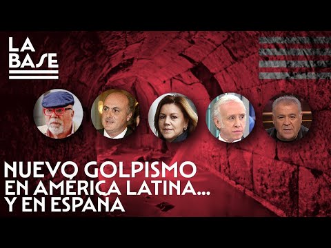 La Base #92 - Nuevo golpismo en América Latina... y en España.