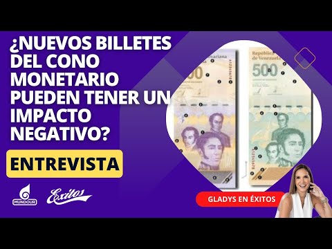 ¿Nuevos billetes del cono monetario pueden tener un impacto negativo? José Miguel Uzcátegui responde