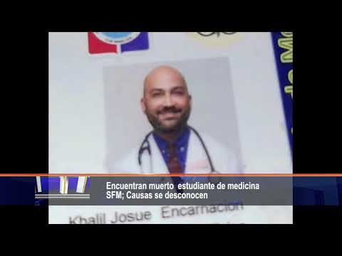 Encuentran muerto  estudiante de medicina SFM; Causas se desconocen