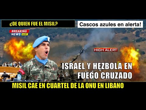 Misil cae en cuartel de la ONU en Li?bano ATAQUES entre hezbola e Israel ¿De quien fue el cohete?