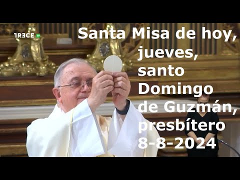 Santa Misa de hoy, jueves, santo Domingo de Guzmán, presbítero, 8-8-2024