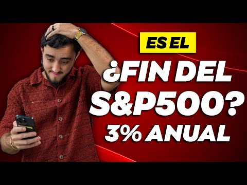 Alerta: El FIN del S&P500?  3% DE RETORNO ANUAL... | ¿Qué hacer con nuestras inversiones?