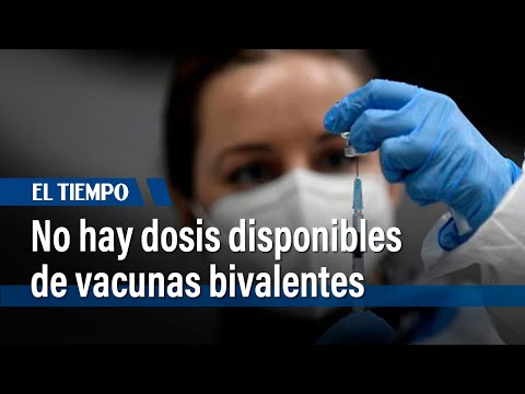 No hay dosis disponibles de vacuna bivalente contra el Covid en la ciudad | El Tiempo