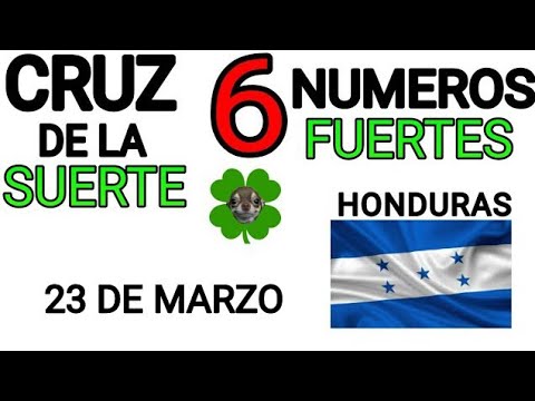 Cruz de la suerte y numeros ganadores para hoy 23 de Marzo para Honduras