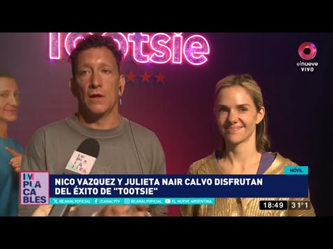 #Implacables | Nico Vázquez y Julieta Nair Calvo, el éxito de Tootsie: Es una bendición este éxito