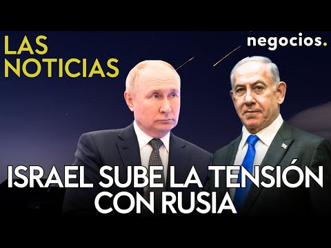 LAS NOTICIAS: Israel ataca cerca de una base de Rusia en Siria, ataque masivo de Ucrania, Irán avisa