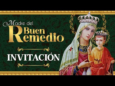 Novena a Nuestra Señora del Buen Remedio con el Padre José Bernardo