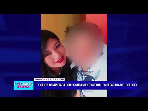 Sánchez Carrión: Docente denunciada por hostigamiento sexual es separada del colegio