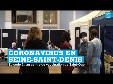 Coronavirus en Seine-Saint-Denis : au centre de vaccination de la ville de Saint-Ouen (2/3)