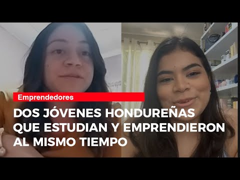 Dos jóvenes hondureñas que estudian y emprendieron al mismo tiempo