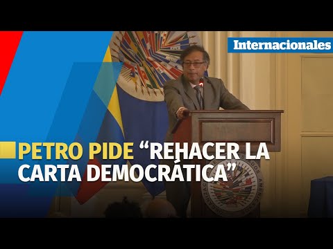 Petro pide “rehacer la carta democrática” en su visita a la OEA