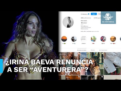 Tras críticas por su papel en Aventurera, Irina Baeva borra sus fotos