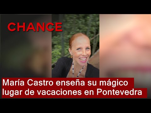 María Castro enseña su mágico lugar de vacaciones en Pontevedra