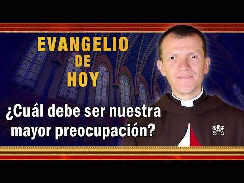EVANGELIO DE HOY- Viernes 15 de Octubre | ¿Cuál debe ser nuestra mayor preocupación #EvangeliodeHoy