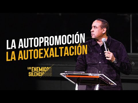 La Autopromoción, La Autoexaltación  | Enemigos Silenciosos | Pastor Juan Carlos Harrigan