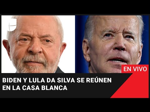 EN VIVO:  Biden y  Lula da Silva se reúnen en la Casa Blanca