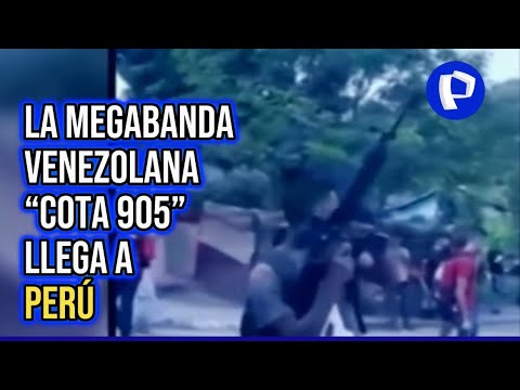 “Cota 905”: la banda criminal extranjera que causa terror en el país (2/2)