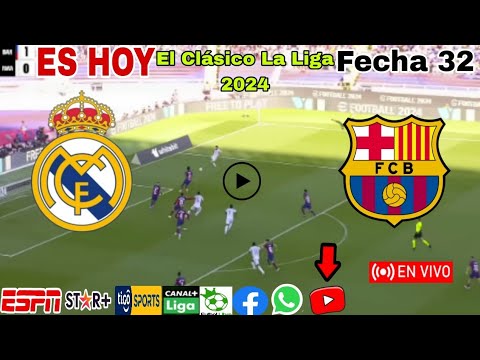Real Madrid vs. Barcelona en vivo, donde ver, a que hora juega Real Madrid vs Barcelona clásico 2024