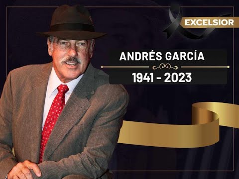 Se da a conocer testamento de Andrés García  Alguien muy importante quedó fuera