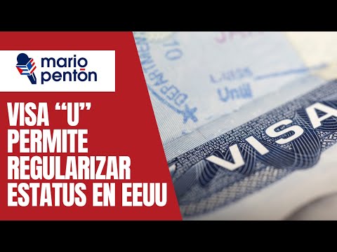 La visa U, una excelente oportunidad de regularizar su situación migratoria en EEUU