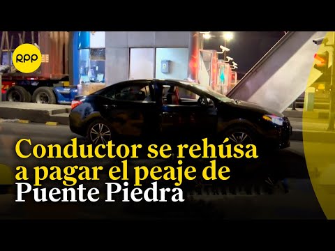 Conductor se rehúsa a pagar peaje en Puente Piedra