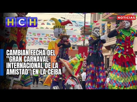 Cambian fecha del Gran Carnaval Internacional de La Amistad en La Ceiba