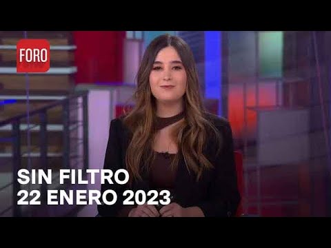 Sin Filtro, Programa Completo 22 Enero del 2023