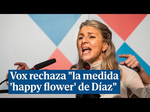 Vox rechaza la medida 'happy flower' de Yolanda Díaz de reducción de la jornada laboral