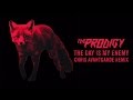 The Prodigy - The Day Is My Enemy (Chris Avantgarde Remix)