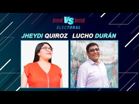 Versus Electoral: Jheydi Quiroz (Acción Popular) vs. Lucho Durán (Partido Morado)