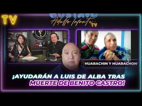 Huarachi?n y Huaracho?n hara?n evento para AYUDAR a Luis de Alba tras muerte de Benito Castro