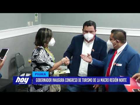 Piura: Gobernador inaugura Congreso de Turismo de la Macro Región Norte